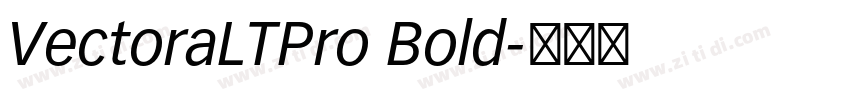 VectoraLTPro Bold字体转换